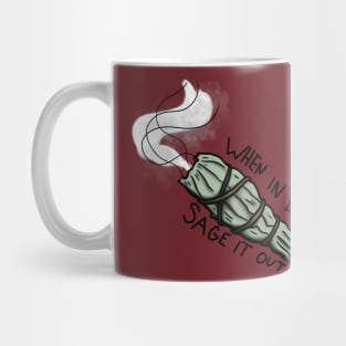 When in doubt sage it out Mug